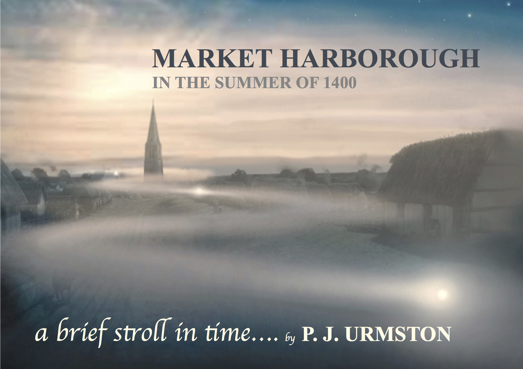 MARKET HARBOROUGH IN THE SUMMER OF 1400